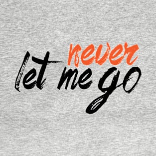 Never let me go T-Shirt